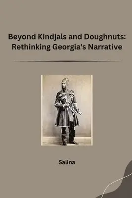 Salina - Beyond Kindjals and Doughnuts: Rethinking Georgia's Narrative, Häftad. Tillgänglighet: Lägg i varukorg