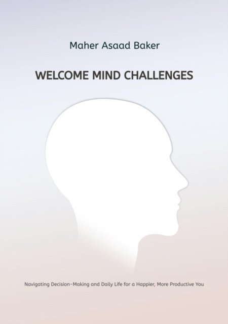 Maher Asaad Baker - Welcome Mind Challenges, E-bok