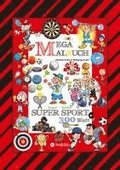 MEGA MALBUCH - 300 SPORTLICHE AUSMALMOTIVE - VERSCHIEDENSTE SPORTARTEN - WETTKÄMPFE - MATCHES - FREIZEITSPORT