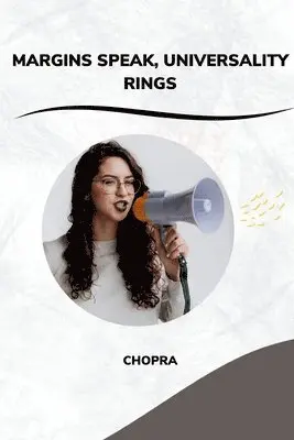 Shobha Srinivasan Chopra - Margins Speak, Universality Rings, Häftad. Tillgänglighet: Lägg i varukorg