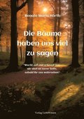 Bäume haben uns viel zusagen - Ein Erweckungsbuch