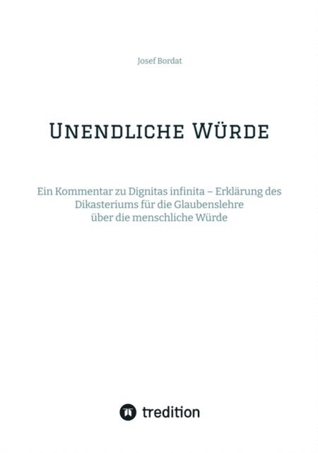Josef Bordat - Unendliche Würde, E-bok
