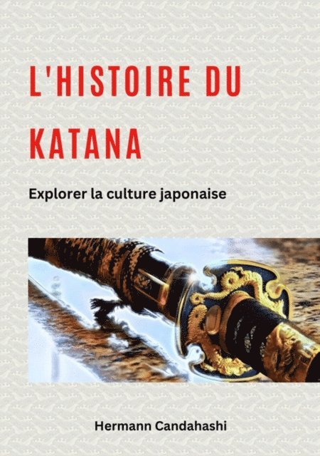 Hermann Candahashi - L'histoire du Katana, E-bok
