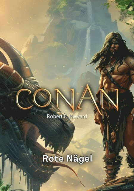 Robert Erwin Howard, Benjamin Werner - Conan, E-bok