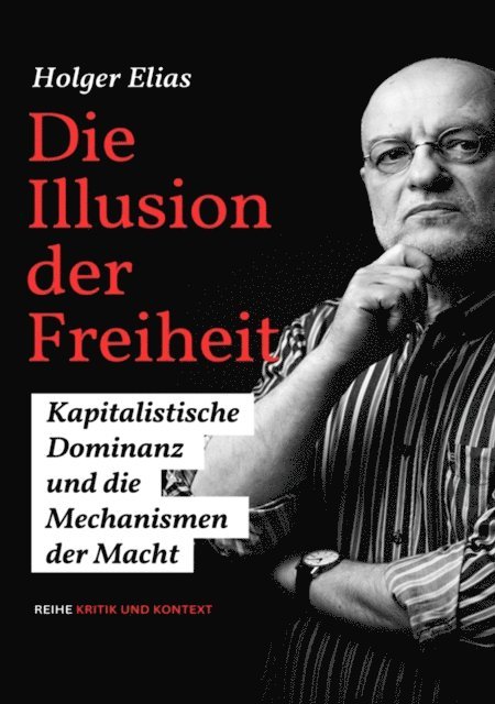 Holger Elias - Die Illusion der Freiheit, E-bok. Tillgänglighet: Lägg i varukorg