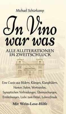 Michael Schürkamp - In Vino war was, Inbunden