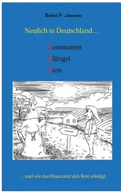 Richard P Löwenstein - Neulich in Deutschland... Komunen, Klüngel, Kaos, Häftad. Tillgänglighet: Lägg i varukorg