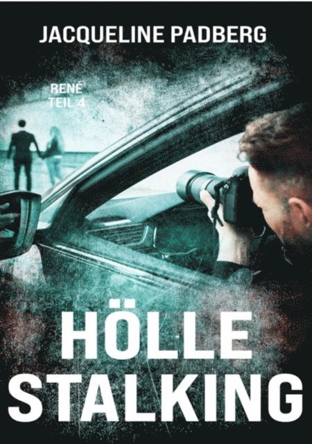 Jacqueline Padberg - Hölle Stalking, E-bok