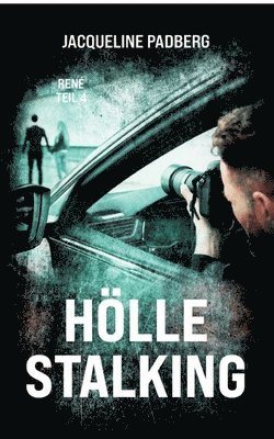 Jacqueline Padberg - Hölle Stalking: René Teil 4, Häftad