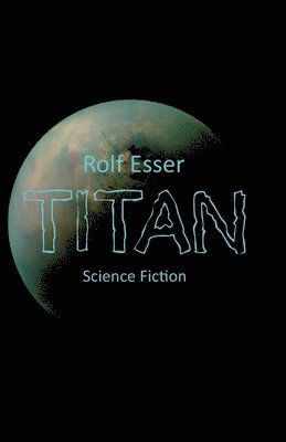 Rolf Esser - Titan, Häftad. Tillgänglighet: Lägg i varukorg