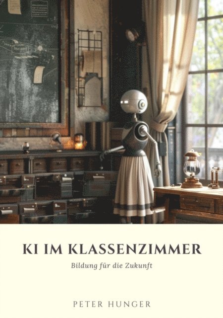 Peter Hunger - KI im Klassenzimmer, E-bok