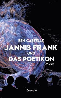 Ben Castelle - Jannis Frank und Das Poetikon, Häftad. Tillgänglighet: Lägg i varukorg