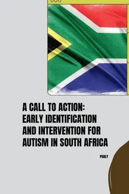 Pauly - A Call to Action: Early Identification and Intervention for Autism in South Africa, Häftad. Tillgänglighet: Lägg i varukorg