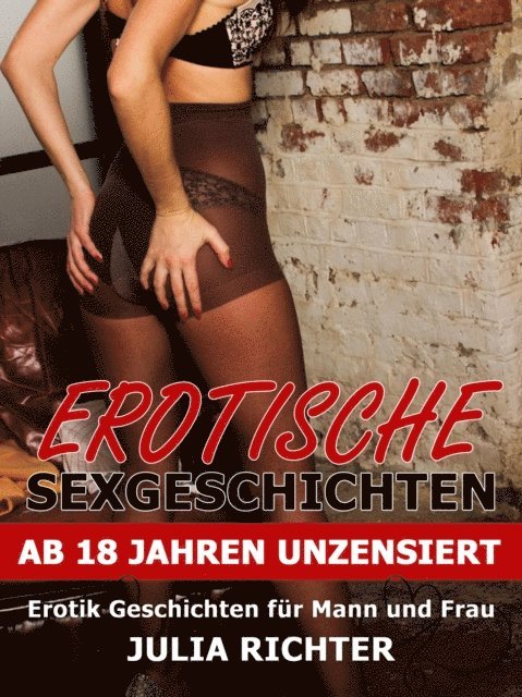 Julia Richter - Erotische Sexgeschichten, E-bok