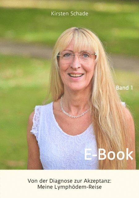 Kirsten Schade, Kirsten Schade - Von der Diagnose zur Akzeptanz: Meine Lymphödem-Reise, E-bok. Tillgänglighet: Lägg i varukorg