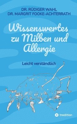 Rüdiger Wahl, Margrit Fooke-Achterrath - Wissenswertes zu Milben und Allergie: Leicht verständlich, Häftad