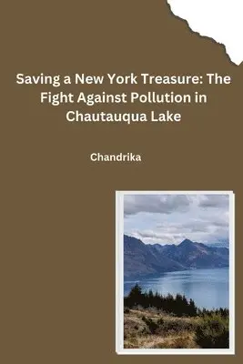 Chandrika - Saving a New York Treasure: The Fight Against Pollution in Chautauqua Lake, Häftad. Tillgänglighet: Lägg i varukorg