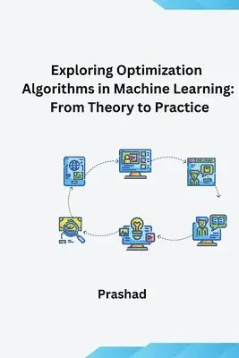 Prashad - Optimization Algorithms for Machine Learning: Theory and Practice, Häftad. Tillgänglighet: Lägg i varukorg