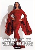 Uma mulher, um vestido, uma foda!: Contos de Sexo Expl�cito para Adultos