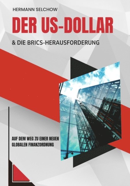 Hermann Selchow - Der US-Dollar und die BRICS-Herausforderung, E-bok. Tillgänglighet: Lägg i varukorg