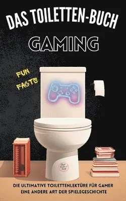 Niels Kreyer - Das Toiletten Buch - Gaming: Die ultimative Toilettenlektüre für Gamer: Eine andere Art der Spielegeschichte, Häftad. Tillgänglighet: Lägg i varukorg
