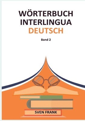 Sven Frank - Wörterbuch Interlingua - Deutsch: Band 2, Häftad. Tillgänglighet: Lägg i varukorg