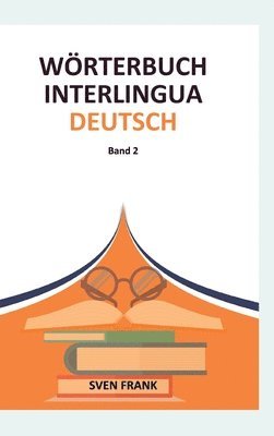 Sven Frank - Wörterbuch Interlingua - Deutsch: Band 2, Inbunden. Tillgänglighet: Lägg i varukorg