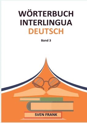 Sven Frank - Wörterbuch Interlingua - Deutsch: Band 3, Häftad. Tillgänglighet: Lägg i varukorg