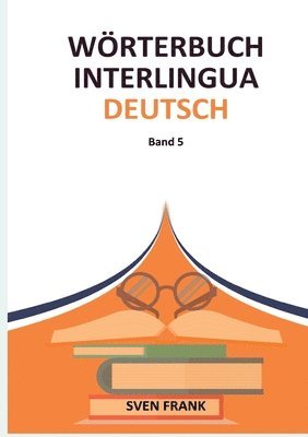 Sven Frank - Wörterbuch Interlingua - Deutsch: Band 5, Häftad. Tillgänglighet: Lägg i varukorg