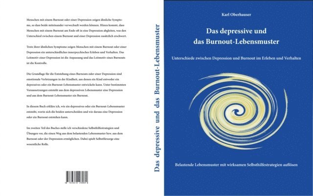 Karl Oberhauser - Das depressive und das Burnout-Lebensmuster: Unterschiede zwischen Depression und Burnout im Erleben und Verhalten, E-bok