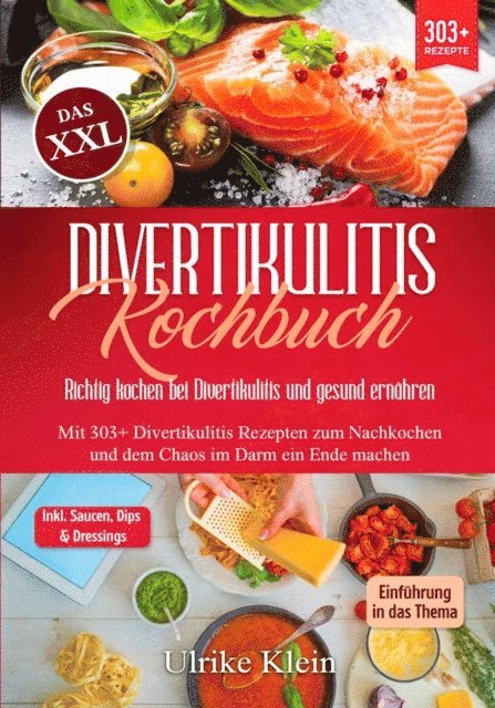 Ulrike Klein - Das XXL Divertikulitis Kochbuch – Richtig kochen bei Divertikulitis und gesund ernähren, E-bok