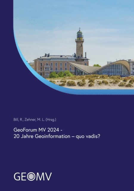 Ralf Bill, Marco L. Zehner, GEOM e.V. Verein der Geoinformationswirtschaft Mecklenburg-Vorpommern e.V. - GeoForum MV 2024, E-bok