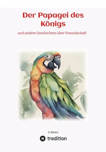 Serena Rivers - Der Papagei des Königs, E-bok. Tillgänglighet: Lägg i varukorg