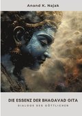 Die Essenz der  Bhagavad Gita