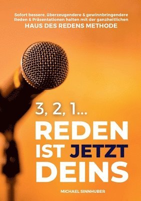 Michael Sinnhuber, McPrezi Academy - 3, 2, 1... Reden ist jetzt Deins!: Sofort bessere, überzeugendere & gewinnbringendere Reden & Präsentationen halten mit der ganzheitlichen HAUS DES RE, Häftad. Tillgänglighet: Lägg i varukorg