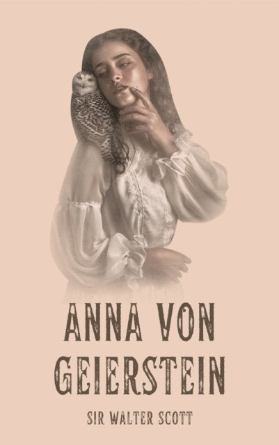 Michael Pick, Walter Scott - Anna von Geierstein, E-bok