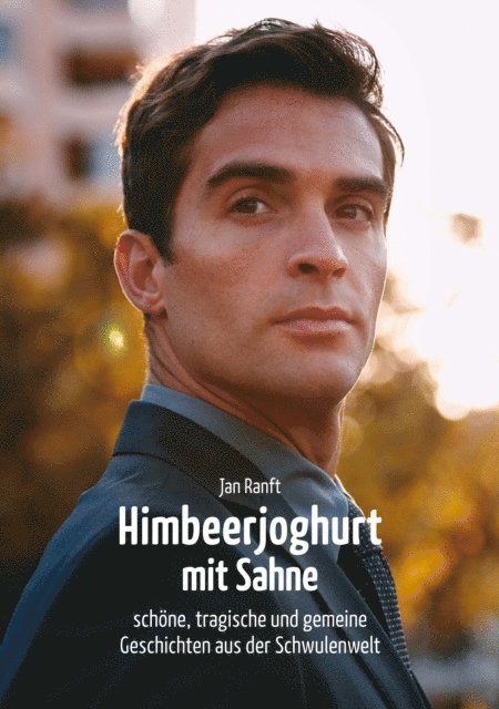 Jan Ranft - Himbeerjoghurt mit Sahne, E-bok