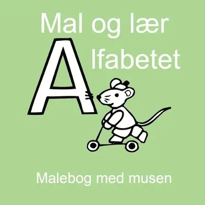 Jakob Welik, Jakob Welik - Farvelæg alfabetet - malebog med musen - malebog for børn og voksne, Häftad. Tillgänglighet: Lägg i varukorg