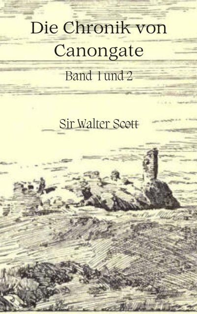 Walter Scott, Michael Pick - Die Chroniken von Canongate, E-bok