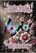 Zauberhafte Schmetterlinge: Farbenfrohe Motive zum Ausmalen