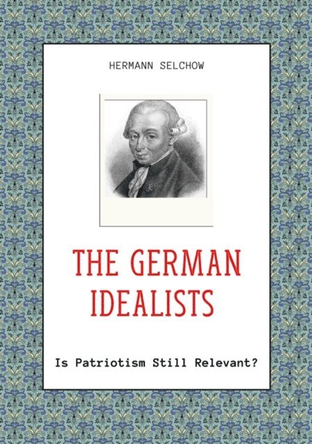 Hermann Selchow - German Idealists, E-bok. Tillgänglighet: Lägg i varukorg