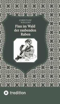 Christiane Wiegand - Finn im Wald der raubenden Raben, Inbunden. Tillgänglighet: Lägg i varukorg