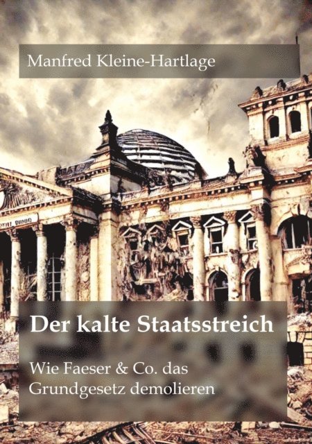 Manfred Kleine-Hartlage - Der kalte Staatsstreich, E-bok