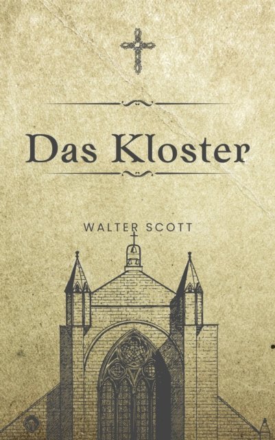 Walter Scott, Michael Pick - Das Kloster, E-bok