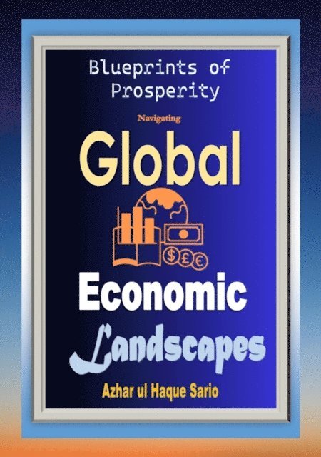 Azhar ul Haque Sario - Blueprints of Prosperity, E-bok