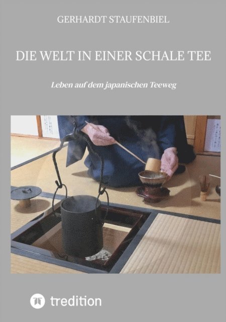 Gerhardt Staufenbiel - Die Welt in einer Schale Tee, E-bok. Tillgänglighet: Lägg i varukorg