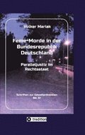 Feme-Morde in der Bundesrepublik Deutschland - Parallel-Justiz im Rechtsstaat