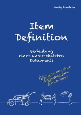 Andy Gudera - Item Definition - Bedeutung eines unterschätzten Dokuments: Was man von einer Kaffeemaschine lernen kann..., Häftad