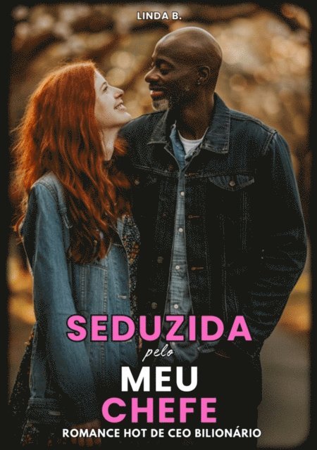 Linda B. - Seduzida pelo meu Chefe, E-bok