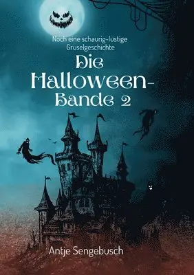 Die Halloween-Bande 2: Noch eine schaurig-lustige Gruselgeschichte
